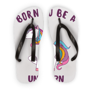 Born to be a Unicorn Flip Flops